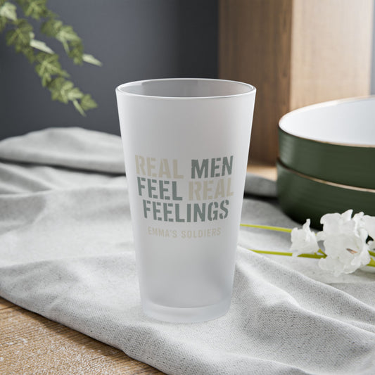 Frosted Pint Glass for Real Men Who Feel Real Feelings