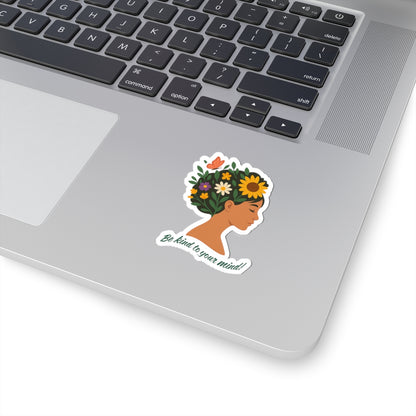 Be Kind to Your Mind Kiss-Cut Sticker